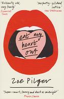 Eat my Heart Out by Zoe Pilger